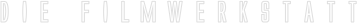 die filmwerkstatt